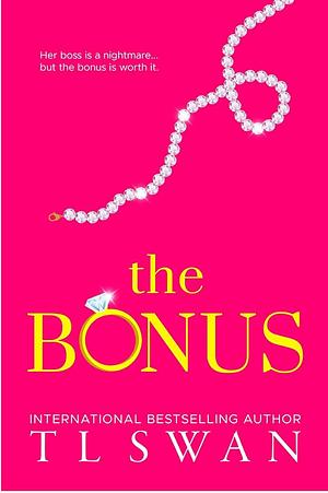 The Bonus  by T.L. Swan