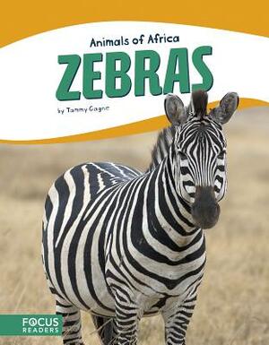 Zebras by Tammy Gagne