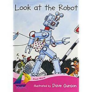 Student Reader: Look at the Robot by Rigby