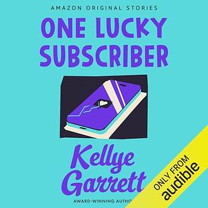 One Lucky Subscriber  by Kellye Garrett