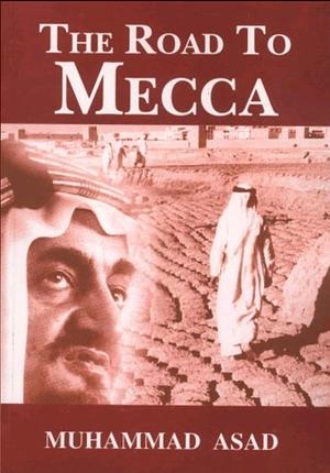 The Road to Mecca by Muhammad Asad, رفعت السيد علي