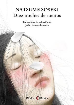 Diez noches de sueños by Natsume Sōseki, Natsume Sōseki, Judith Zamora Lablanca