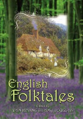 English Folktales by Amy Douglas, Dan Keding