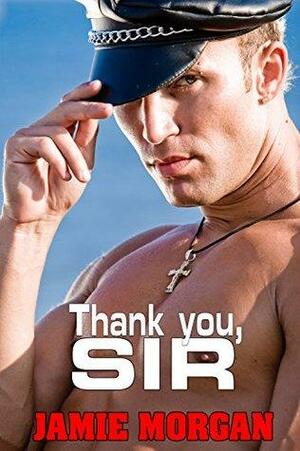 Thank you, Sir by Jamie Morgan