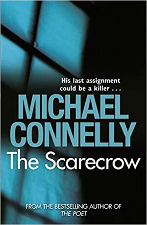 The Scarecrow by Michael Connelly