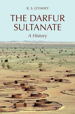 The Darfur Sultanate: A History by R. S. O'Fahey