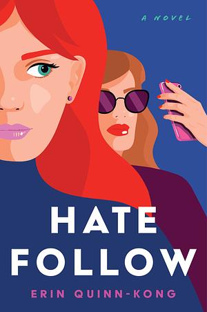 Hate Follow by Erin Quinn-Kong