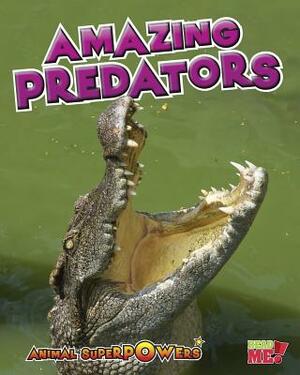 Amazing Predators by John Townsend