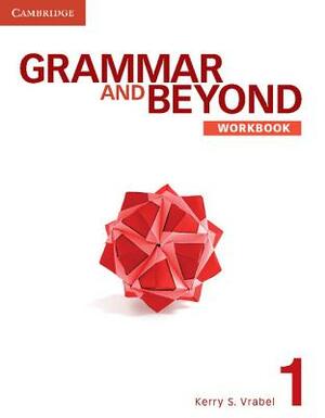 Grammar and Beyond Level 1 Student's Book, Workbook, and Writing Skills Interactive in L2 Pack by Neta Cahill, Randi Reppen, Kerry S. Vrabel