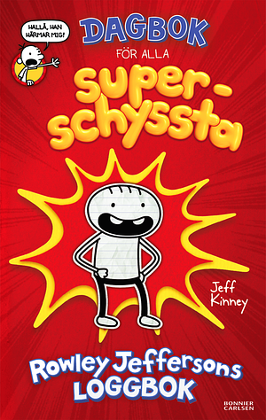 Dagbok för alla superschyssta - Rowley Jeffersons loggbok by Jeff Kinney