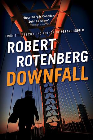 Downfall Greene and Kennicott #6) by Robert Rotenberg, Robert Rotenberg