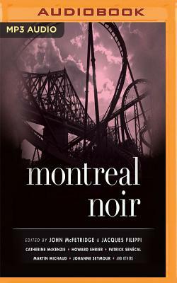 Montreal Noir by John McFetridge, Jacques Filippi