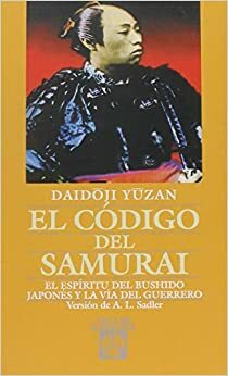 El código del samuray: El espíritu del Bushido japonés y la vía del guerrero by Sebastián Vázquez Jiménez, Daidōji Yūzan