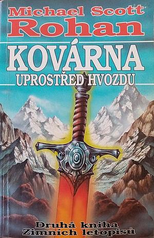 Kovárna uprostřed hvozdu by Michael Scott Rohan