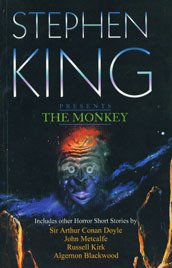 Stephen King Presents The Monkey by John Metcalfe, Algernon Blackwood, Russell Kirk, Stephen King, Arthur Conan Doyle