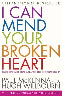 I Can Mend Your Broken Heart by Paul McKenna, Hugh Willbourn