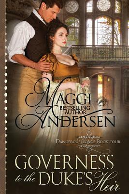 Governess to the Duke's Heir by Dragonblade Publishing, Maggi Andersen