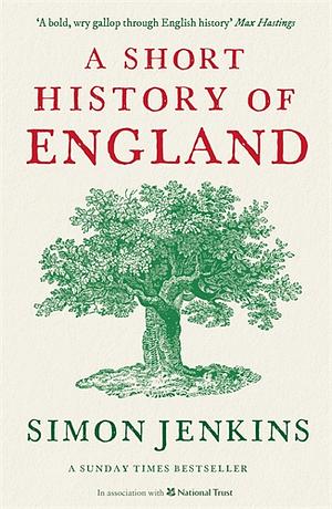 A Short History of England by Simon Jenkins