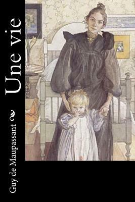 Une vie by Guy de Maupassant