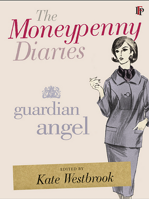 The Moneypenny Diaries: Guardian Angel by Kate Westbrook, Samantha Weinberg