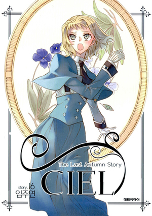 Ciel: The Last Autumn Story 16 by Ju-Yeon Rhim