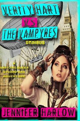 Verity Hart Vs. The Vampyres Omnibus by Jennifer Harlow