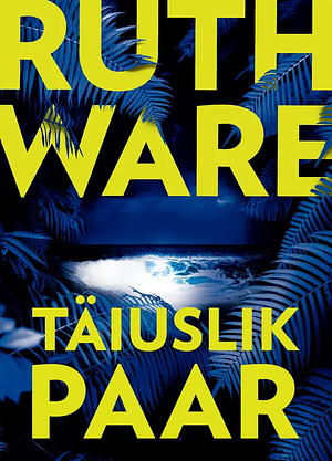 Täiuslik paar by Ruth Ware