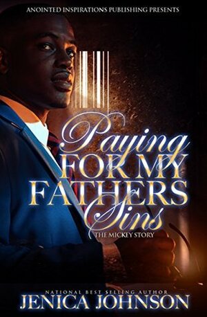 Paying For My Father's Sins by Jenica Johnson