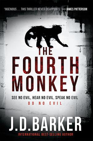 The Fourth Monkey by J.D. Barker