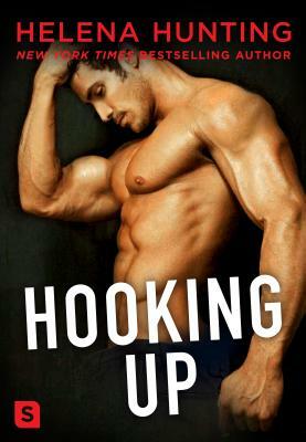Hooking Up: A Novel by Helena Hunting