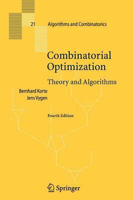 Combinatorial Optimization: Theory and Algorithms by Bernhard Korte, Jens Vygen