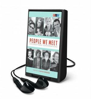 People We Meet: Unforgettable Conversations by NPR