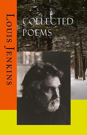 Collected Poems by Louis Jenkins