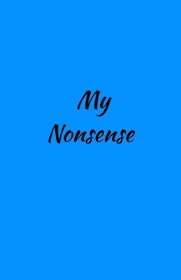 My Nonsense by Jen Wilson