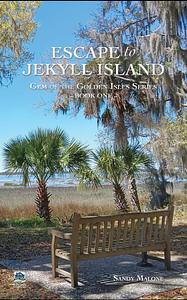 Escape to Jekyll Island by Sandy Malone