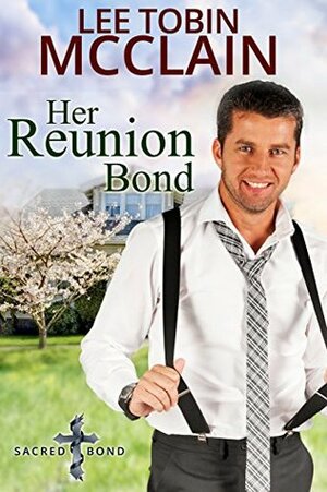 Her Reunion Bond by Lee Tobin McClain