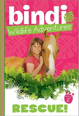 Rescue!: A Bindi Irwin Adventure by Bindi Irwin, Jess Black