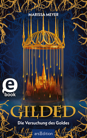 Gilded – Die Versuchung des Goldes by Marissa Meyer