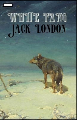 White Fang annotated by Jack London