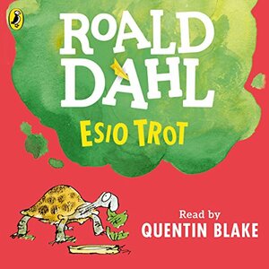 Esio Trot by Roald Dahl