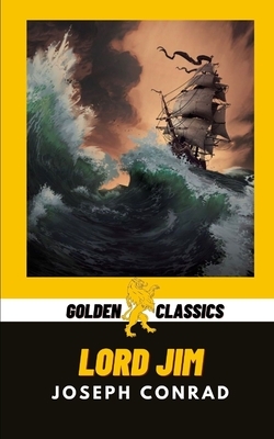 Lord Jim by Golden Classics, Joseph Conrad