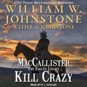 Kill Crazy by J.A. Johnstone, William W. Johnstone