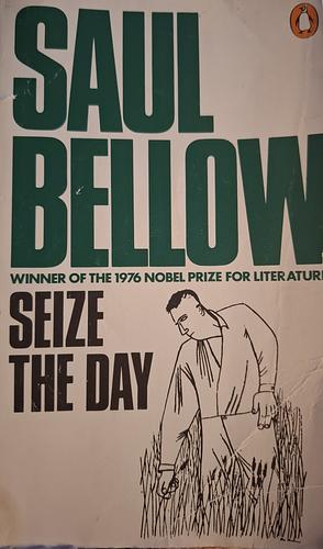 Seize the Day by Saul Bellow