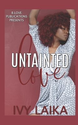 Untainted Love by Ivy Laika