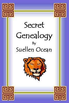 Secret Genealogy by Suellen Ocean