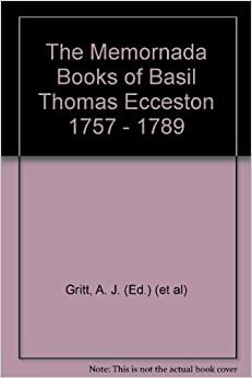 The Memoranda Books of Basil Thomas Eccleston, 1757-1789 by Basil Thomas Eccleston, Record Society of Lancashire and Cheshire