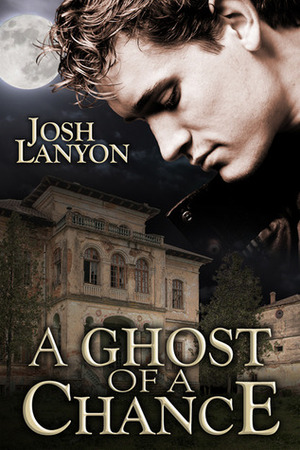 A Ghost of a Chance by Josh Lanyon