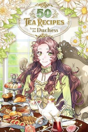 50 Tea Recipes from the Duchess (Official) by Lee Jiha