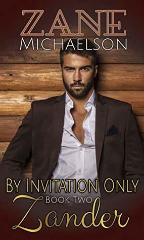 Zander: By Invitation Only: Book Two by Zane Michaelson