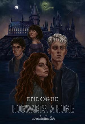 Hogwarts A Home: Epilogue  by coralcollective